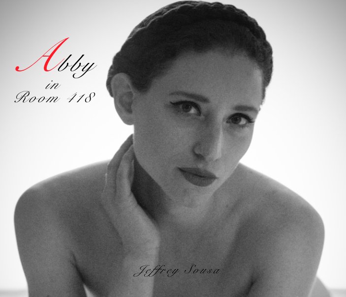 Ver Abby In Room 418 por Jeffrey Sousa