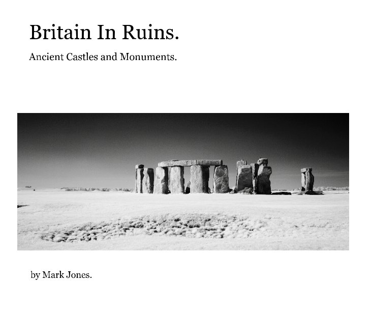 View Britain In Ruins. by Mark Jones.