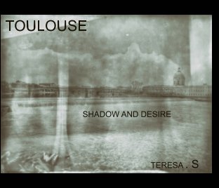 TOULOUSE, shadow and desire book cover