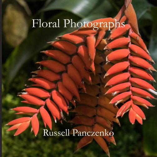 View Floral Photographs by Russell Panczenko