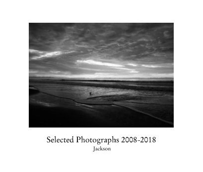 Selected Photographs 2008-2018 book cover