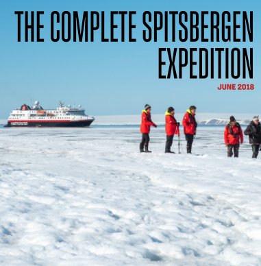 SPITSBERGEN_15-23 JUN 2018_The Complete Spitsbergen Expedition book cover