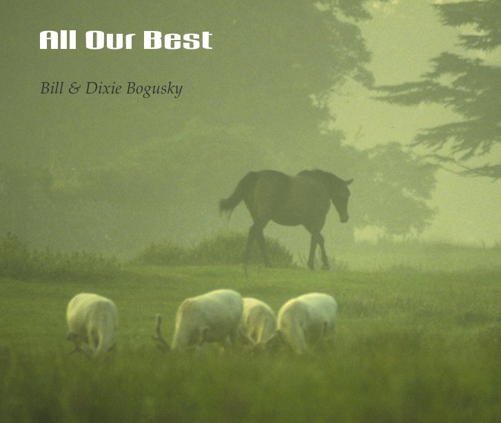 Bekijk All Our Best op Bill & Dixie Bogusky