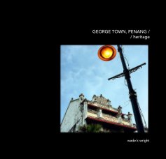 George Town, Penang / heritage book cover