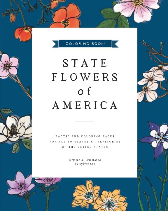 View State Flowers of America: COLORING BOOK by Sylvie Lee