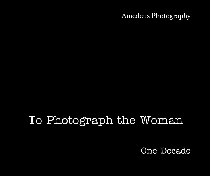 View To Photograph the Woman by Amedeus Photography