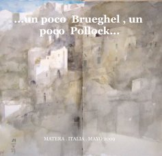 ...un poco Brueghel , un poco Pollock... book cover