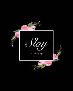 "Slay" 2018-2019 Planner book cover