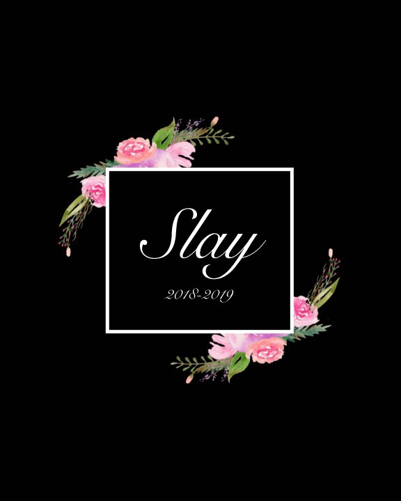 Bekijk "Slay" 2018-2019 Planner op Joy Monet K. Saunders