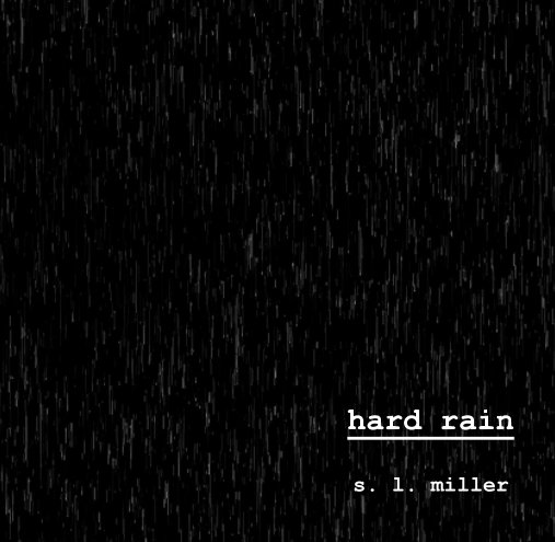 Visualizza Hard Rain di S. L. Miller