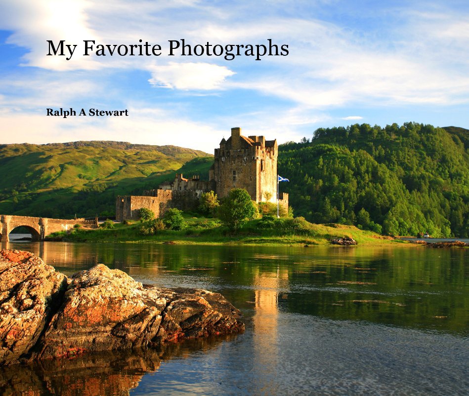 View My Favorite Photographs by Ralph A Stewart