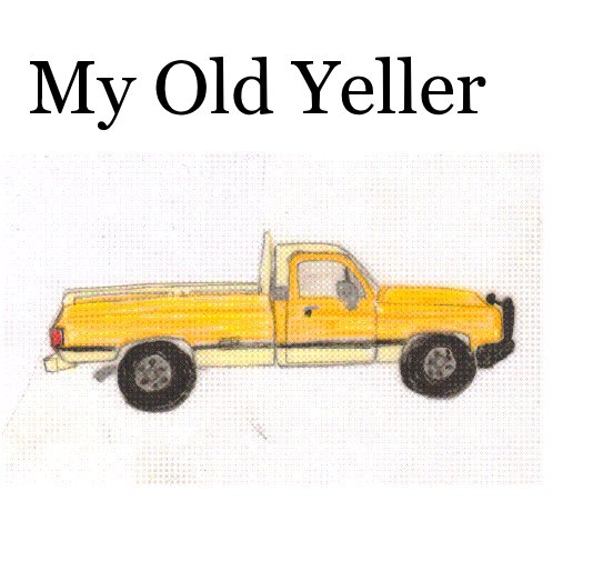 View My Old Yeller by Amy Wisdom