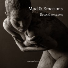 Mud and Emotions -18x18 cm - “Remember the lotus flower. Even though it plunges to life from beneath the mud, it does." book cover