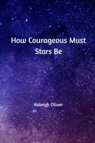 How Courageous Must Stars Be book cover