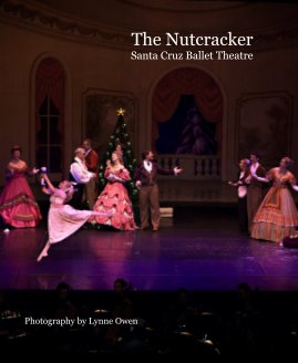 The Nutcracker Santa Cruz Ballet Theatre book cover