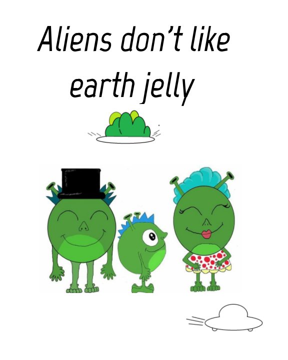 Ver Aliens dont like eath jelly por Liam R Jones