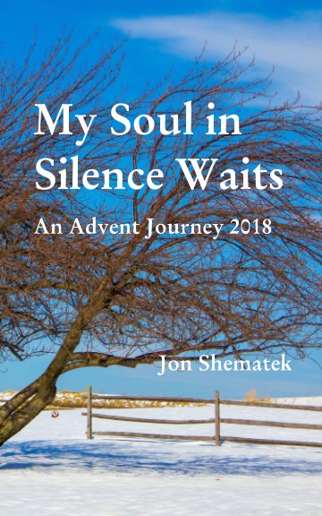 Bekijk My Soul in Silence Waits op Jon Shematek
