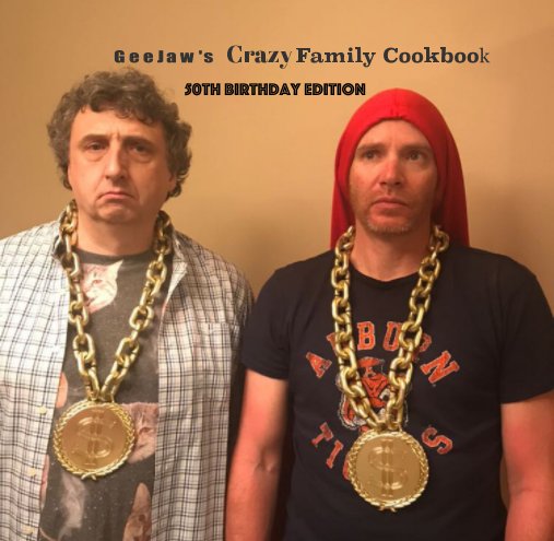 View GeeJaw's Crazy Family Cookbook by By: Suzy