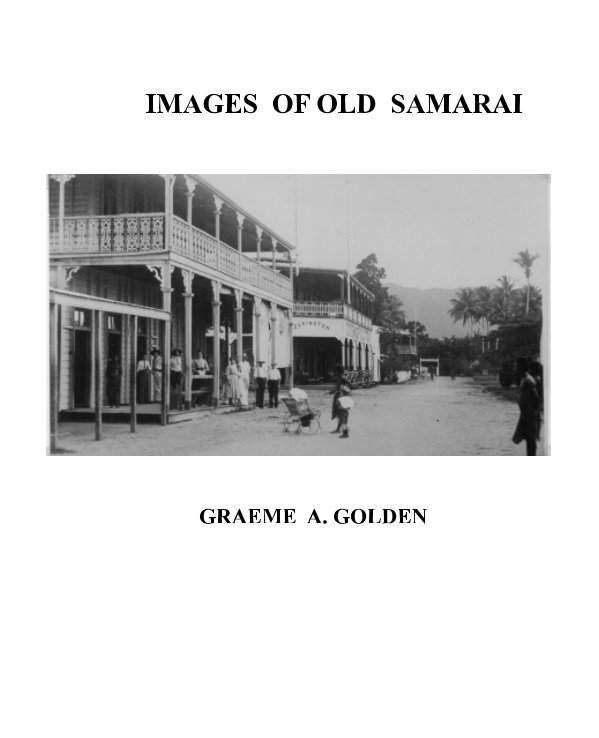 Ver Images of Old Samarai por Graeme A. Golden