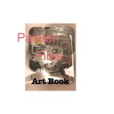 Painter Files Art Book book cover