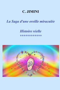 La Saga d'une oreille miraculée FRANCAIS book cover