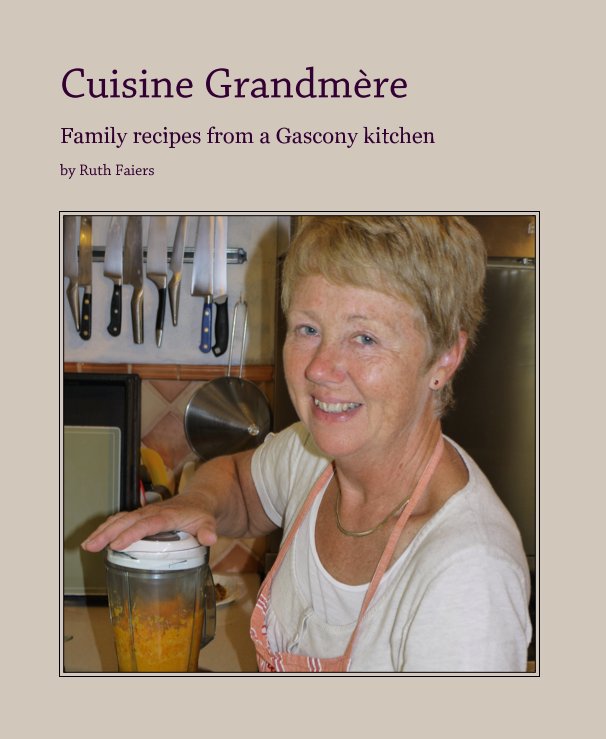 View Cuisine Grandmère by Ruth Faiers