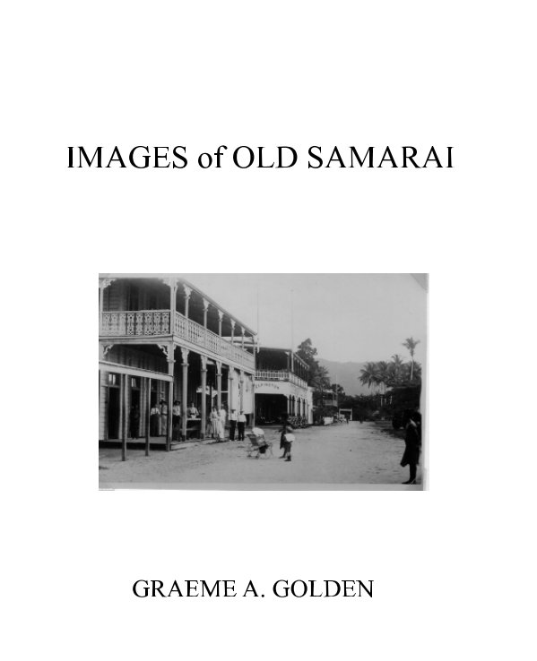 View Images of Old Samarai by Graeme A. Golden