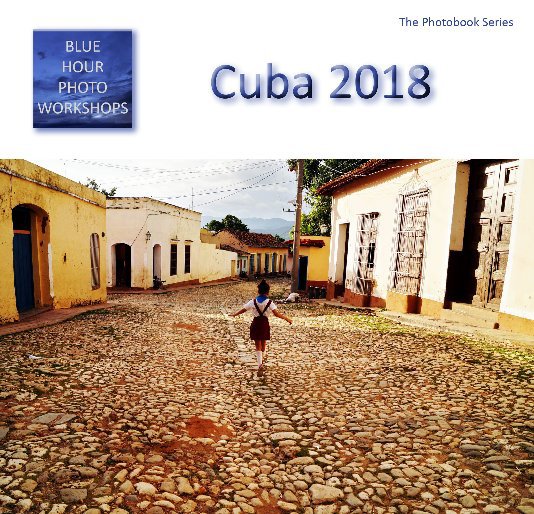 Ver Cuba 2018 por Blue Hour Photo Workshops