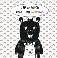 I Love My Auntie More Than Rainbows book cover