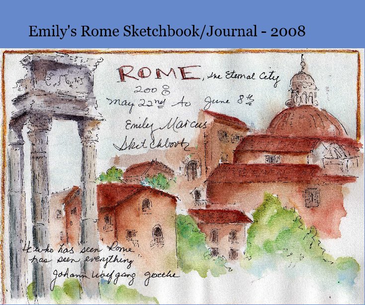 View Emily's Rome Sketchbook/Journal - 2008 by emilypm