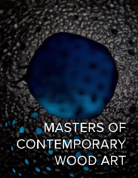 Masters of Contemporary Wood Art, Volume I book cover