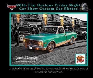 2018-Tim Hortons Custom Car Show Photo Book book cover