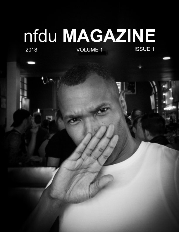 View nfdu MAGAZINE 2018 VOL 1 ISSUE 1 by nfdu MAGAZINE