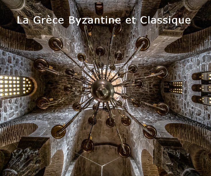 Bekijk La Grèce Byzantine et Classique op Jean-Francois BARON