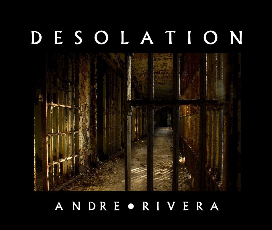View Desolation by Andre Rivera