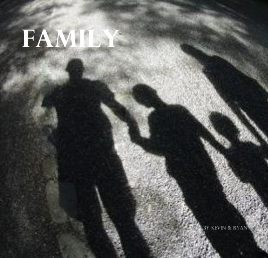View Family by Kevin & Ryan
