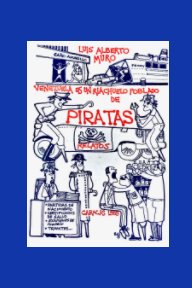 Venezuela es un Riachuelo Poblado de Piratas book cover
