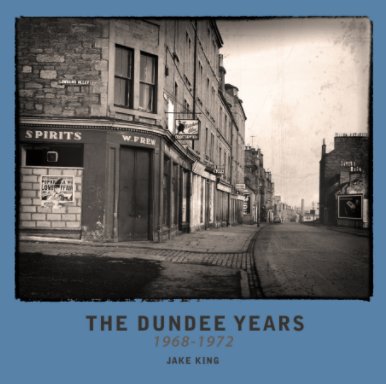 The Dundee Years 1968 - 1972 book cover