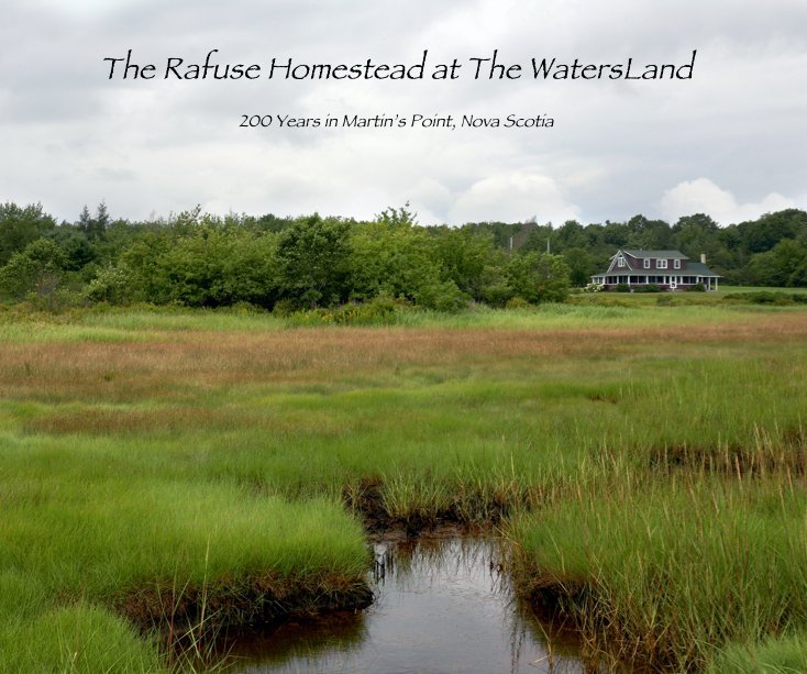 Ver The Rafuse Homestead at The WatersLand por Roz Hermant, Su Hutchinson