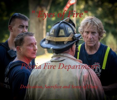 " Eyes of Fire"     Peoria Fire Department book cover