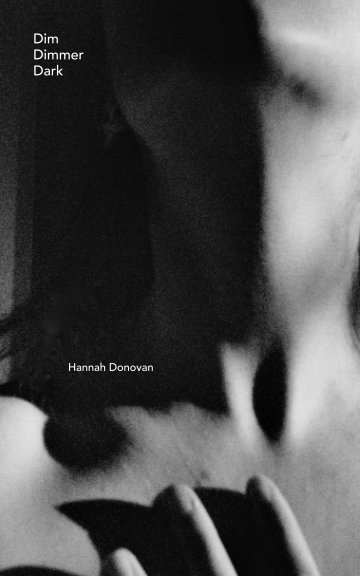 Visualizza Dim Dimmer Dark di Hannah Donovan
