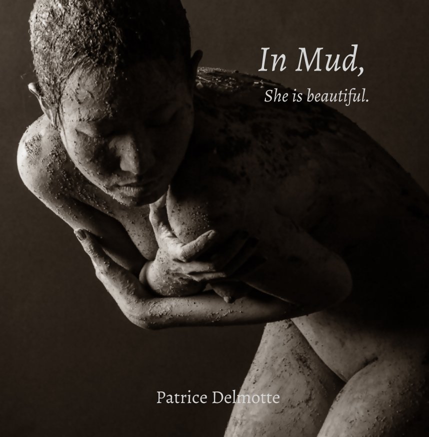 View In Mud 30x30 fine art nude collection by Patrice Delmotte