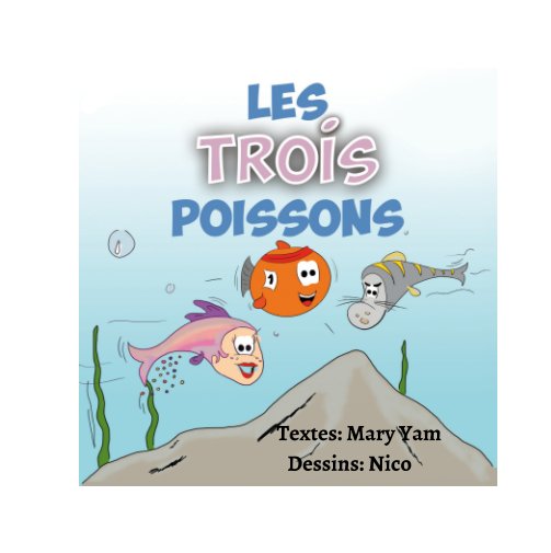 Bekijk Les trois poissons op Mary Yam