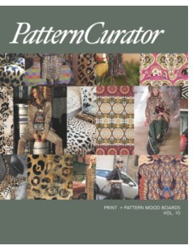 Pattern Curator Print + Pattern Mood Boards Vol. 10 book cover
