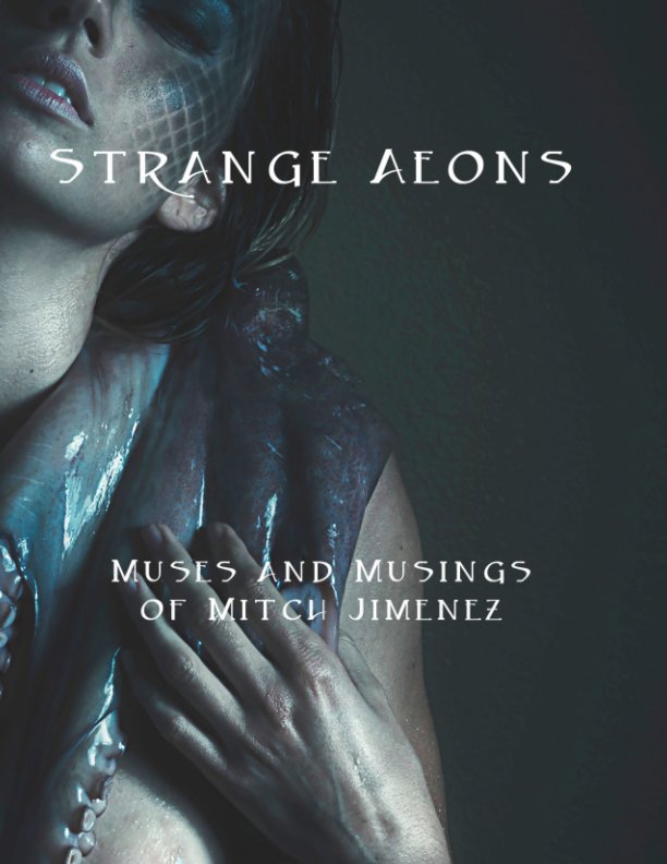 View Strange Aeons by Mitchell Jimenez