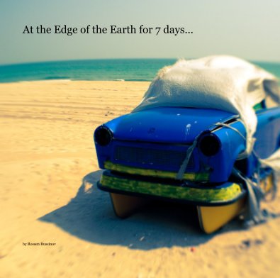 At the Edge of the Earth for 7 days... book cover