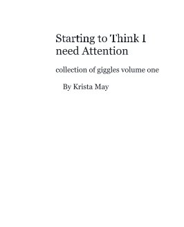 Starting to think I need attention book cover