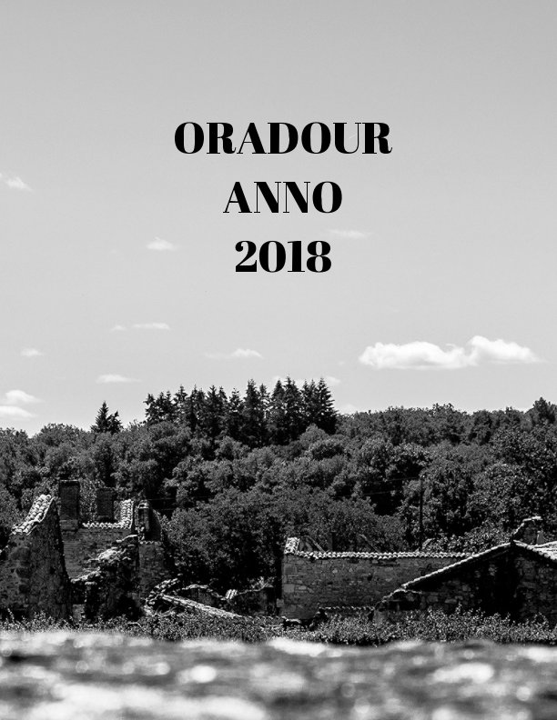 Visualizza Oradour 2018 di BMfoto