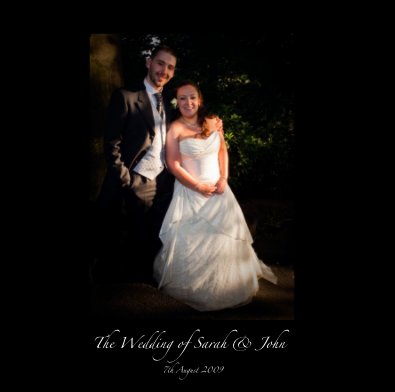 The Wedding of Sarah & John 7th August 2009 book cover