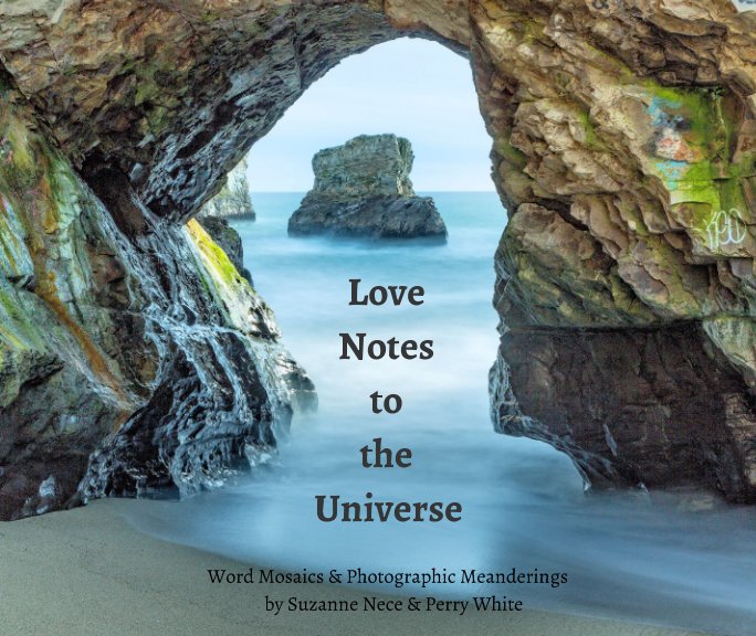 View Love Notes to the Universe by Suzanne Nece, Perry White